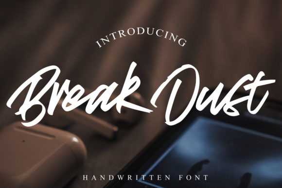 Break Dust: A Premium Handwritten Font for Engaging Campaigns